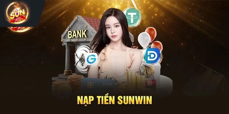 Hướng dẫn nạp tiền Sunwin